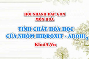 Tính chất hóa học của Nhôm hiđroxit Al(OH)3? Hỏi nhanh đáp gọn môn Hóa